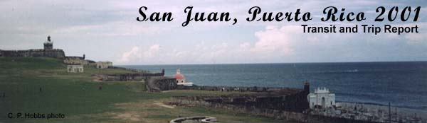 San Juan Puerto Rico Transit and Trip Report, December 2001